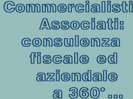 Commercialisti Associati: consulenza fiscale ed aziendale a 360° ...